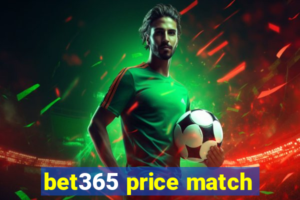 bet365 price match